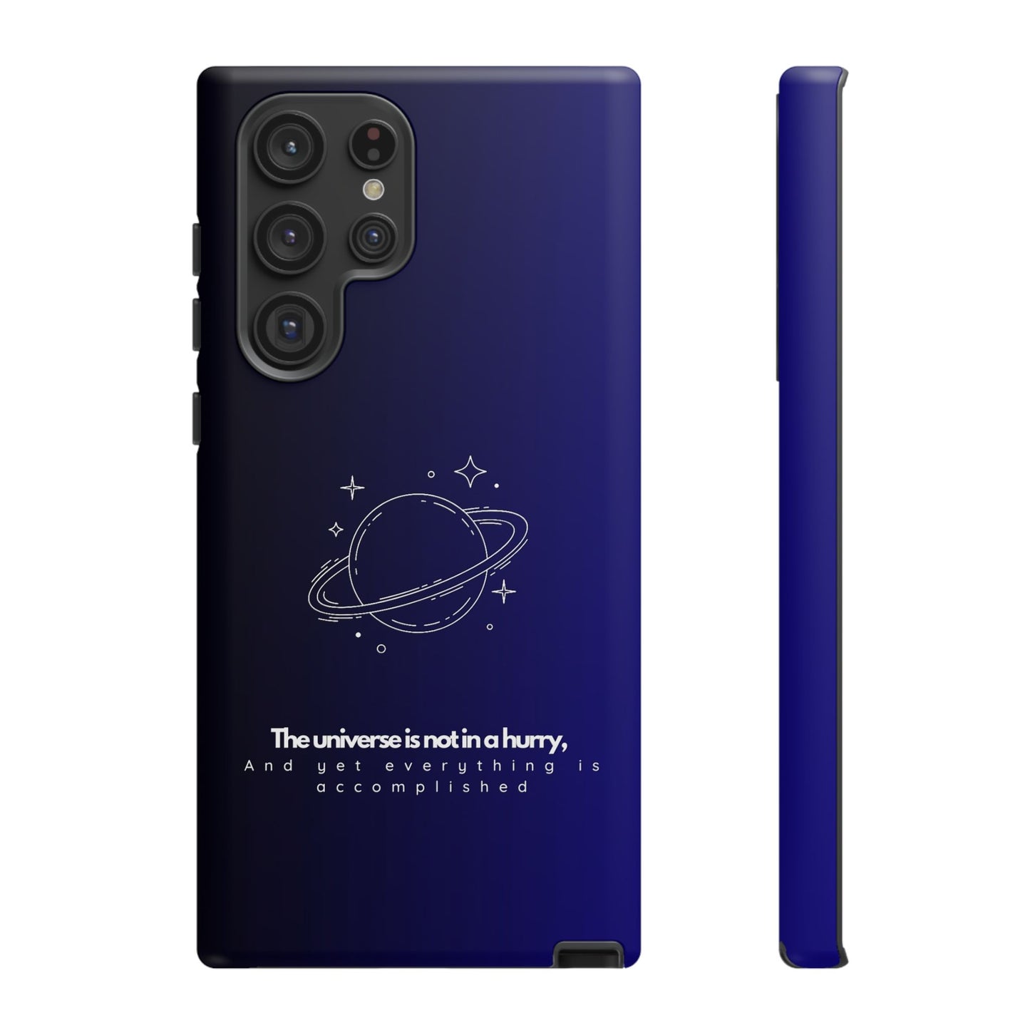 Inspirational Phone Case - 'The Universe is Not in a Hurry'