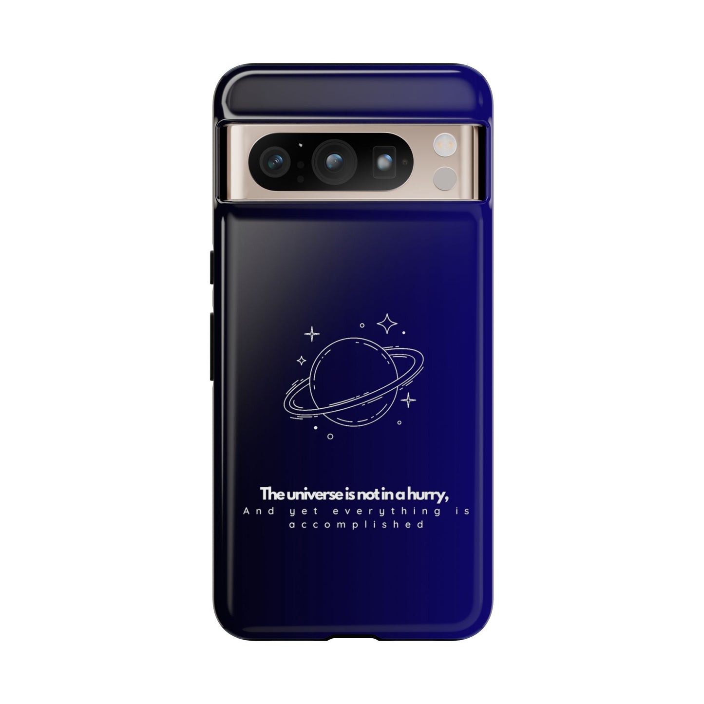 Inspirational Phone Case - 'The Universe is Not in a Hurry'