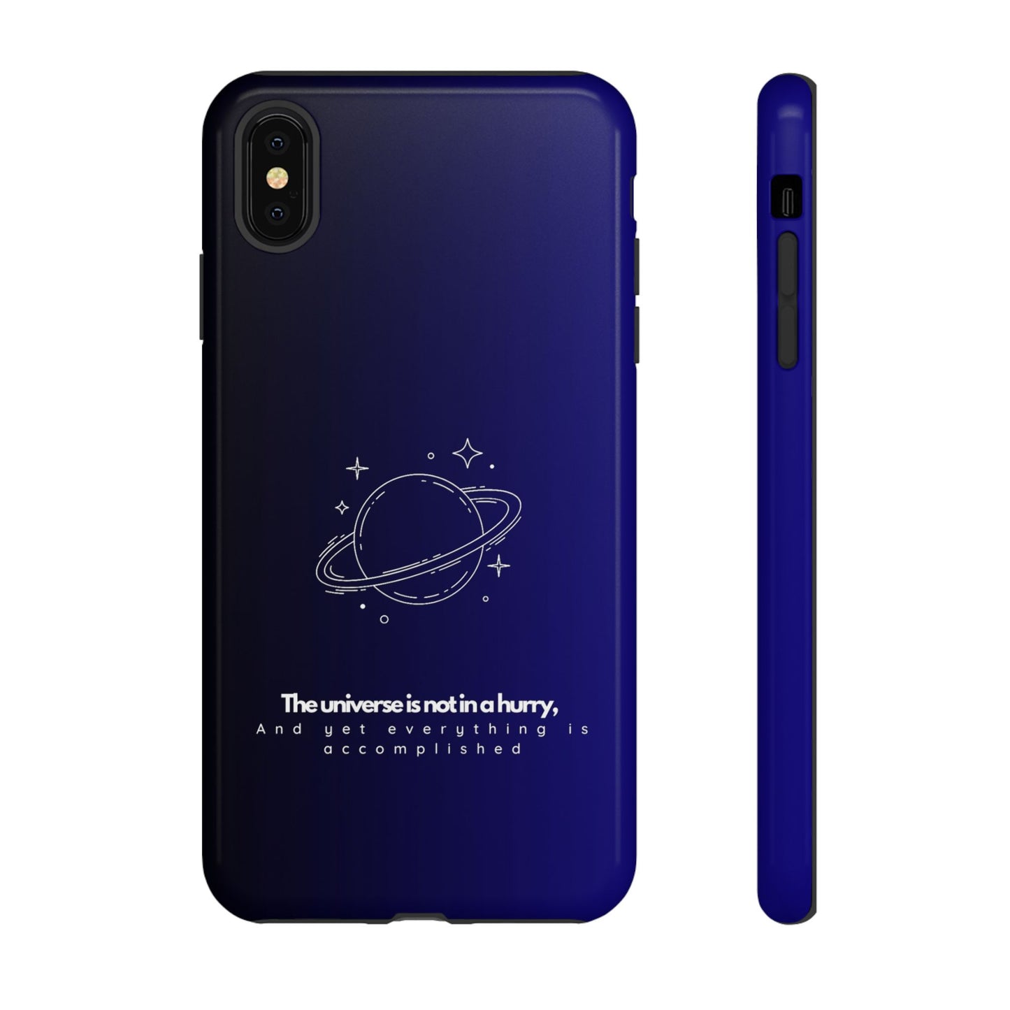 Inspirational Phone Case - 'The Universe is Not in a Hurry'