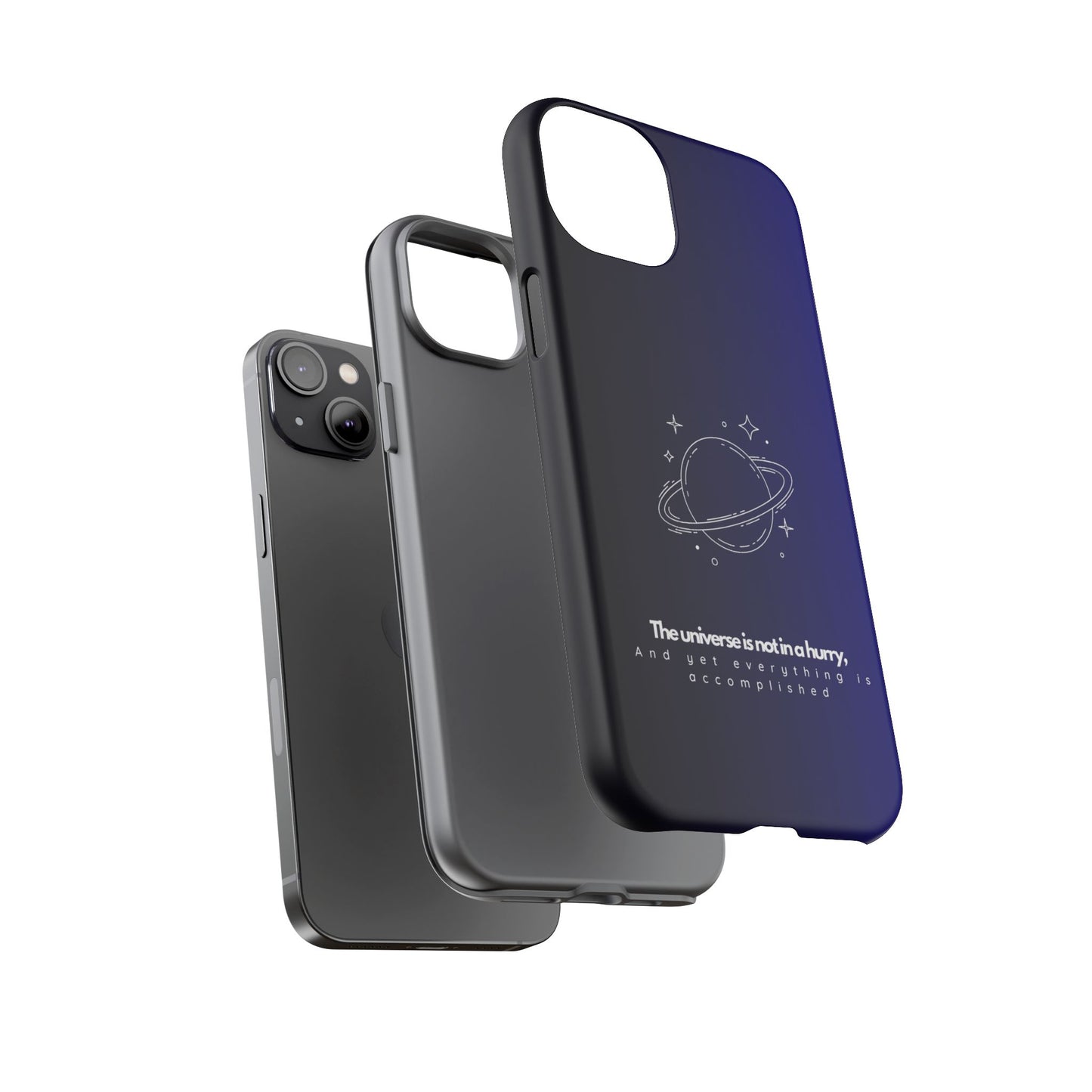 Inspirational Phone Case - 'The Universe is Not in a Hurry'