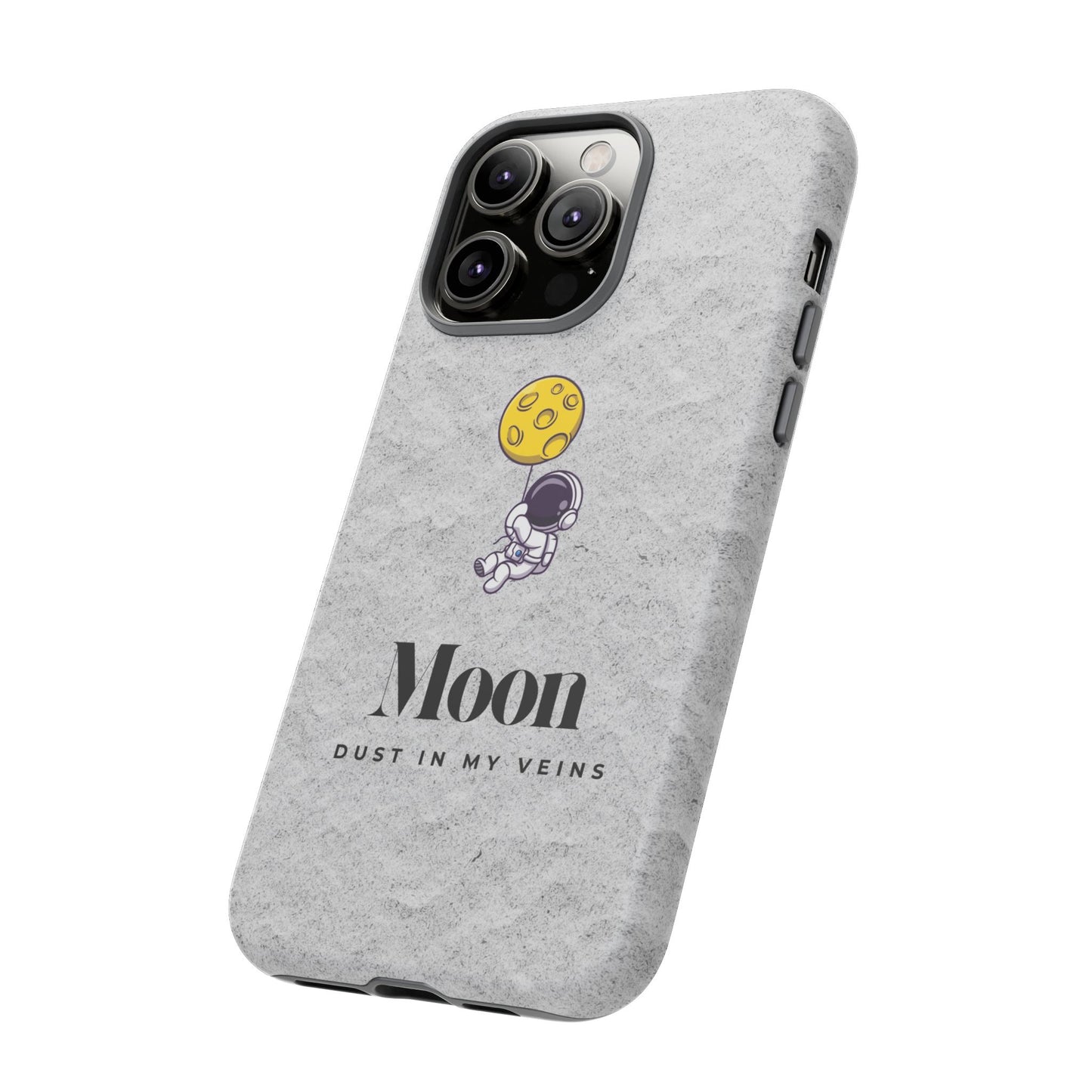 Astronaut Moon Phone Case - "Dust in My Veins" Durable Tough Case